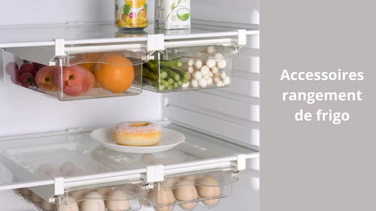 Accessoires rangement de frigo