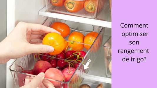 Comment optimiser son rangement de frigo?