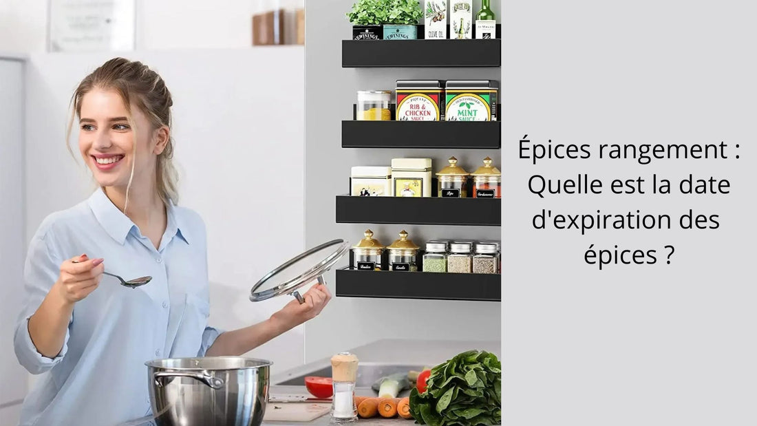 Épices rangement : Quelle est la date d'expiration des épices ?