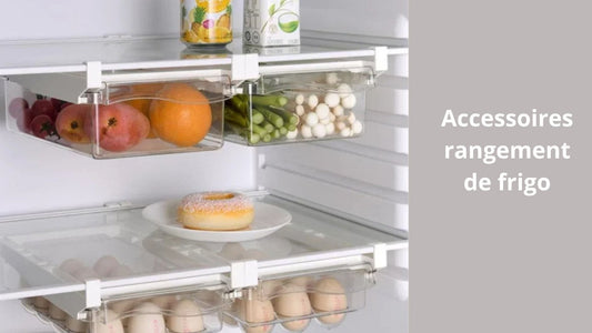 Accessoires rangement de frigo