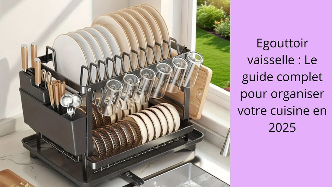 comment choisir son égouttoir à vaisselle ?
